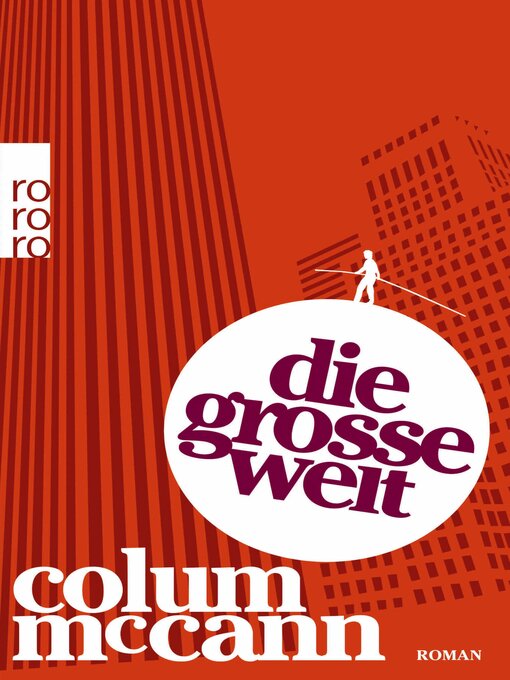 Title details for Die große Welt by Colum McCann - Wait list